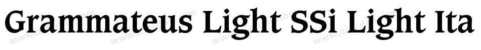 Grammateus Light SSi Light Italic字体转换